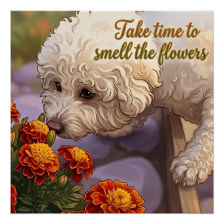 Rieche die Blumen Poster