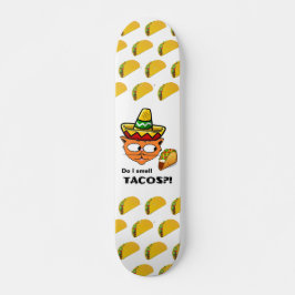 Rieche ich Tacos? Senor Gato Skateboard
