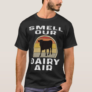 Rieche unsere Milchluft Lustiger Bauer Landwirtsch T-Shirt
