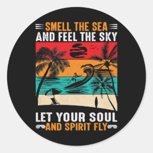 Riechen Sie das Meer und fühlen Sie den Himmel las Runder Aufkleber