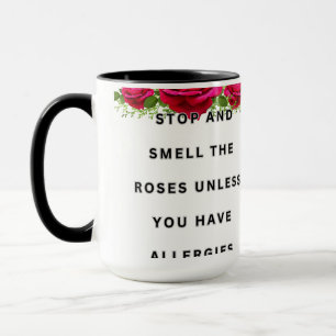 Riechen Sie die Rose Tasse
