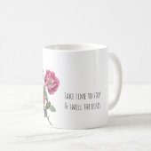 Riechen Sie die Rosen Kaffeetasse (VorderseiteRechts)