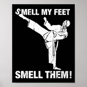 Riechen Sie meine Feet Funny Karate T Shirt Gesche Poster