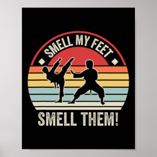 Riechen Sie meine Füße riechen sie Karate Taekwond Poster