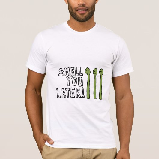Riechen Sie Sie später! T-Shirt (Vorderseite)
