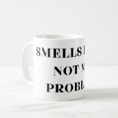 Riecht, als ob nicht mein Problem Kaffeetasse (Vorderseite Links)