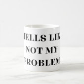 Riecht, als ob nicht mein Problem Kaffeetasse (Mittel)