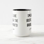 Riecht, als wärst du im Brautparty-Kaffee Tasse (Zentrum)