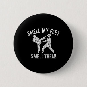 Riecht mir mein Karate Feet Funny Shirt Button