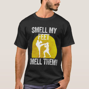 Riecht mir nach dem Feet ihres Kampfkünstlers Taek T-Shirt