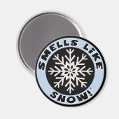 Riecht nach Schnee! Magnet (Vorderseite/Rückseite)
