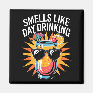 Riecht nach Trinken am Tag _1 Magnet