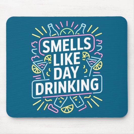 Riecht nach Trinken am Tag Mousepad (Vorne)