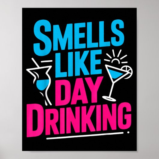 Riecht nach Trinken am Tag Poster (Vorne)
