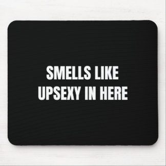 Riecht nach Upy hier drinnen Prank Humor Mousepad
