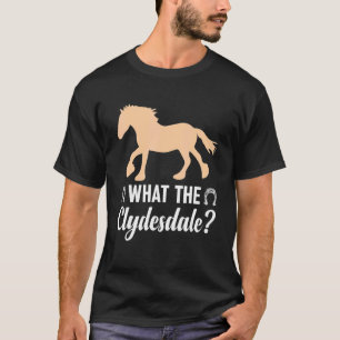 Riesenfüße Pferd Reitsport Clydesdale Was zum Teuf T-Shirt