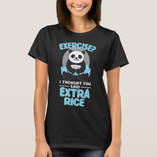Riesenpanda Funny Gym Workout Redewendungen Nahrun T-Shirt