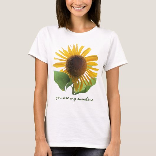 Riesensonnenblume; du bist mein Sonnenschein! T-Shirt (Vorderseite)