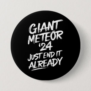 Riesiger Meteor 2024 Bring es einfach hinter uns Button