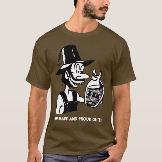 Riff Raff und Stolz it T - Shirt (Vorderseite)