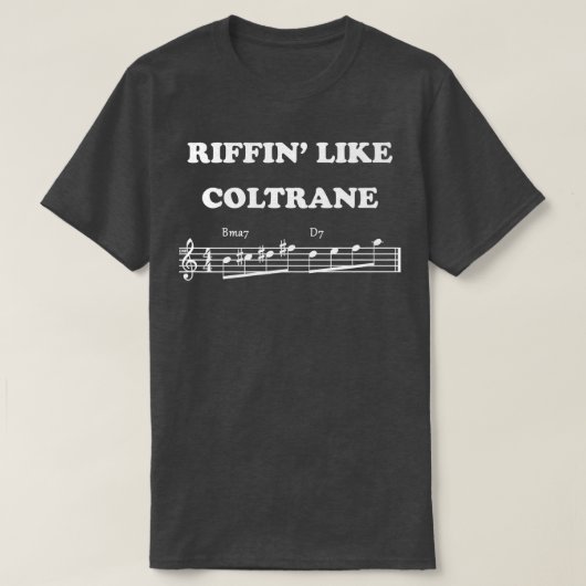 Riffin Like Coltrane Musiknote Saxophone Jazz T-Shirt (Design vorne)
