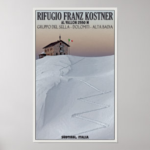 Rifugio Franz Kostner - Südtirol, Italien Poster