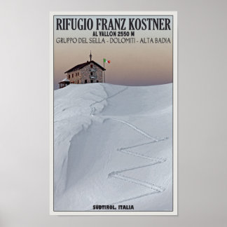 Rifugio Franz Kostner - Südtirol, Italien Poster