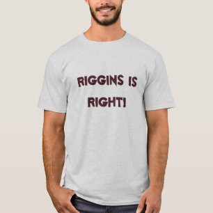 RIGGINS IST RECHT! T-Shirt