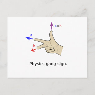 Right hand rule cross product Physics gang sign Postkarte