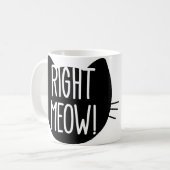 _right Meow! Kaffeetasse (Vorderseite Links)
