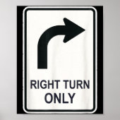 Right Turn Only - Street Signs For Conservatives ( Poster (Vorne)