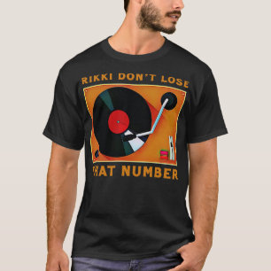 Rikki Dont verliert diese Nummer 1 T-Shirt
