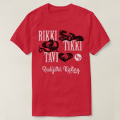Rikki Tikki Tavi erschüttert T-Shirt (Design vorne)