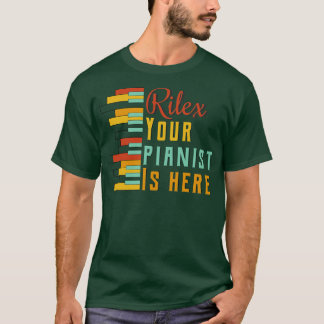 Rilex, dein Pianist ist hier T-Shirt