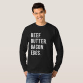 RINDFLEISCH. BUTTER. BACON. EIER. T-Shirt (Vorne ganz)