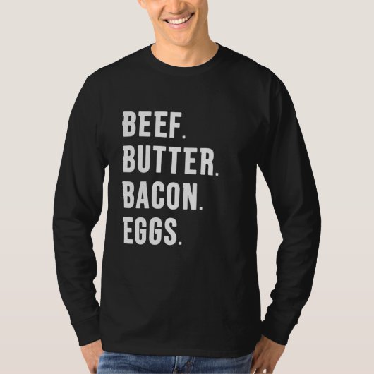RINDFLEISCH. BUTTER. BACON. EIER. T-Shirt (Vorderseite)