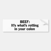 Rindfleisch, das in Ihrem Doppelpunkt verrottet Autoaufkleber (Vorne)