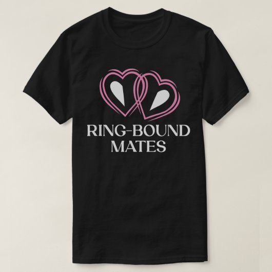 Ring Bound Mates Hochzeit Redewendungen Braut und  T-Shirt (Design vorne)
