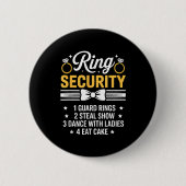 Ring Security Wedding Party Funny Ring Bearer  Button (Vorderseite)