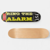 RING THE ALARM / TST  Skateboard (Horizontal)