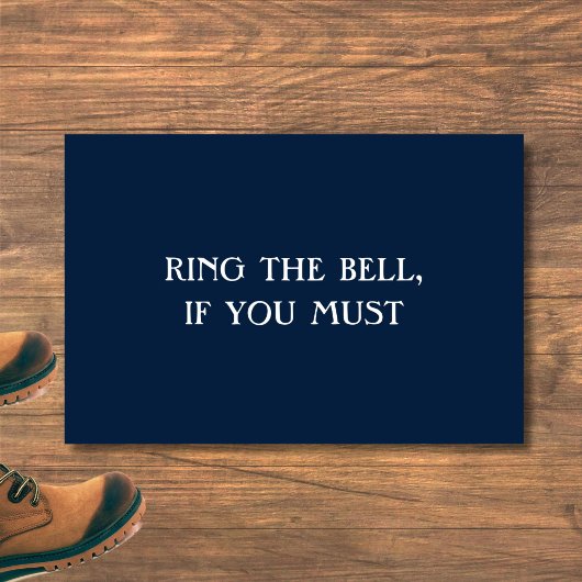 "RING THE BELL, WENN SIE MÜSSEN" lustige introvert Fußmatte