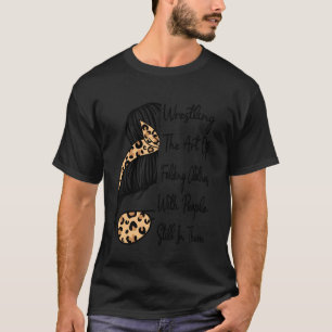 Ringen Die Kunst, Kleidung Mit Menschen Zu Falten T-Shirt