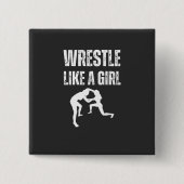 Ringen wie ein Mädchen, kämpfen wie ein Mädchen Button (Vorderseite)