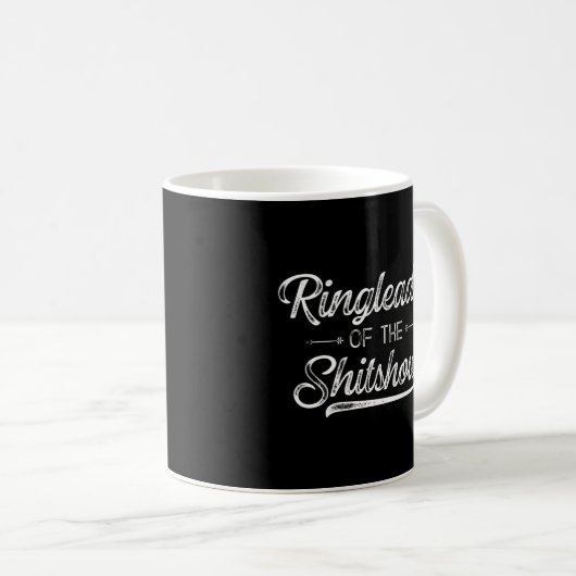 Ringleader der Shitshow Kaffeetasse (VorderseiteRechts)