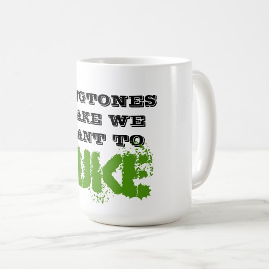 RINGTONES MACHEN WIR GEWOLLT, PUKE Funny Spaß Cup Kaffeetasse (VorderseiteRechts)