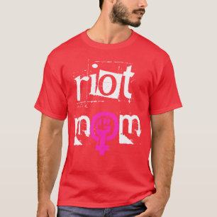 RIOT GRRL MAMA T-Shirt