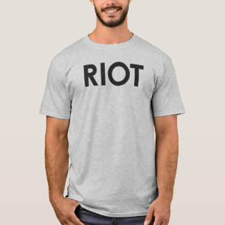 RIOT-Shirt T-Shirt
