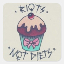 Riots NOT Diets!
