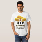 RIP 1930-2012 das Mayans waren recht T-Shirt (Vorne ganz)