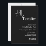 RIP 20s 30th Birthday Party Black and White Einladung<br><div class="desc">This is a modern, 30th birthday, party design. This simple RIP 20s design, is in classic black and white with stylish typography. The template is set up for you to simply add your name birthday party details. Perfect for a cool and fun, RIP 20s themed, 30th birthday party. To personalize,...</div>